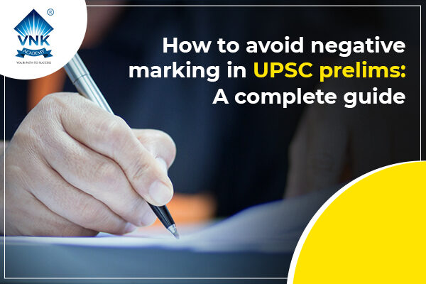 How to Avoid Negative Marking in UPSC prelims: A Complete Guide